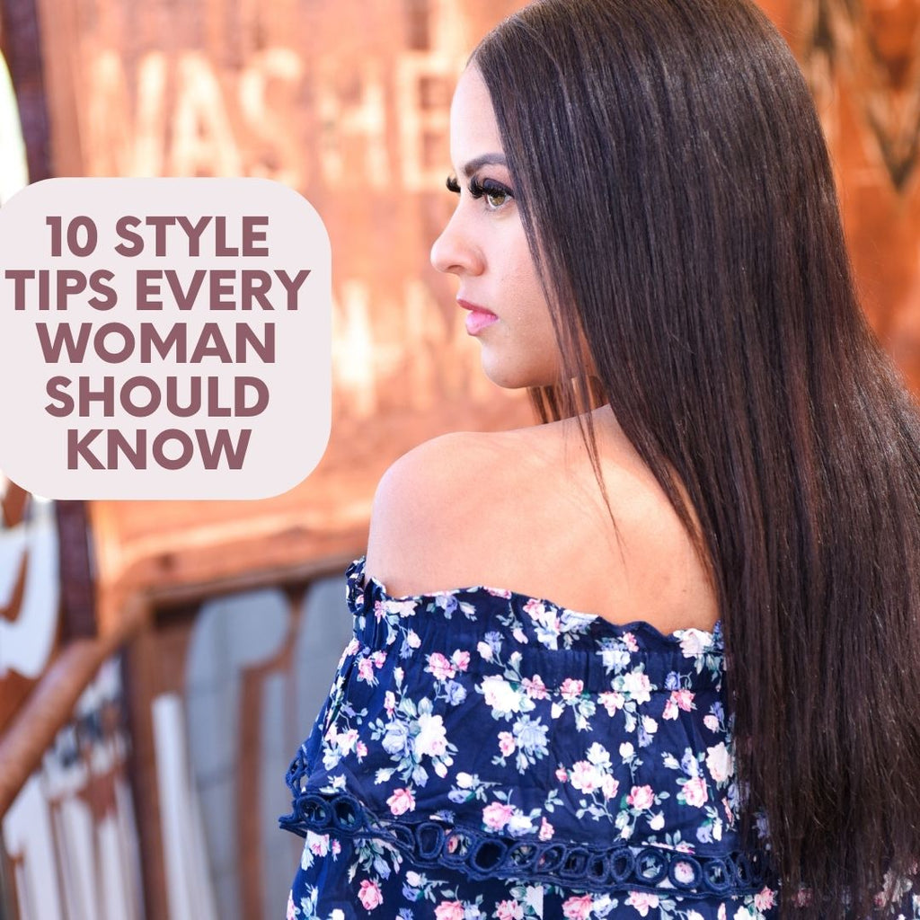 10 Style Tips Every Woman Should Know - Girl Hi Boutique